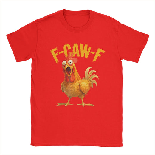 Funny F Caw F Chicken FCAWF Chicken T-Shirt Men Funny 100% Cotton Tee Shirt Crew Neck Short Sleeve T Shirts Gift Idea Clothes