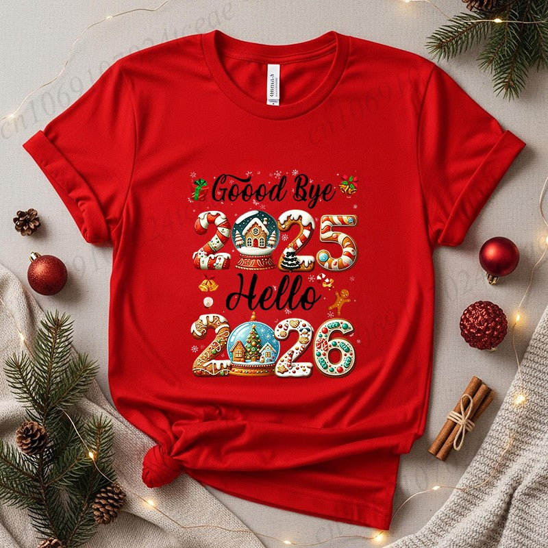 Good Bye 2025 Hello 2026 Shirt for Women Men Tops,Merry Christmas T-Shirts,Happy New Year 2026 T-shirt,Family Holiday Outfit,